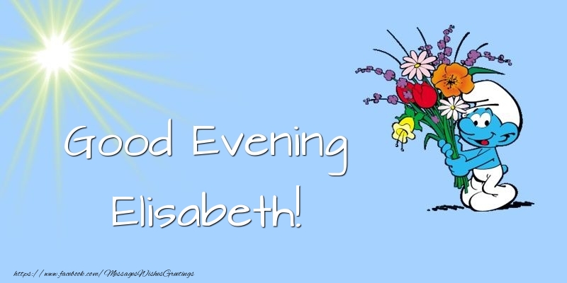  Greetings Cards for Good evening - Animation & Flowers | Good Evening Elisabeth